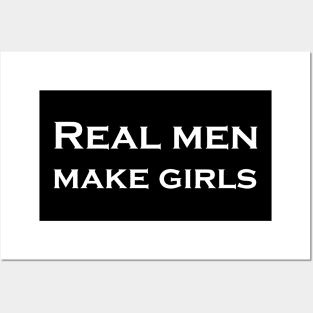 REAL MEN MAKE GIRLS Posters and Art